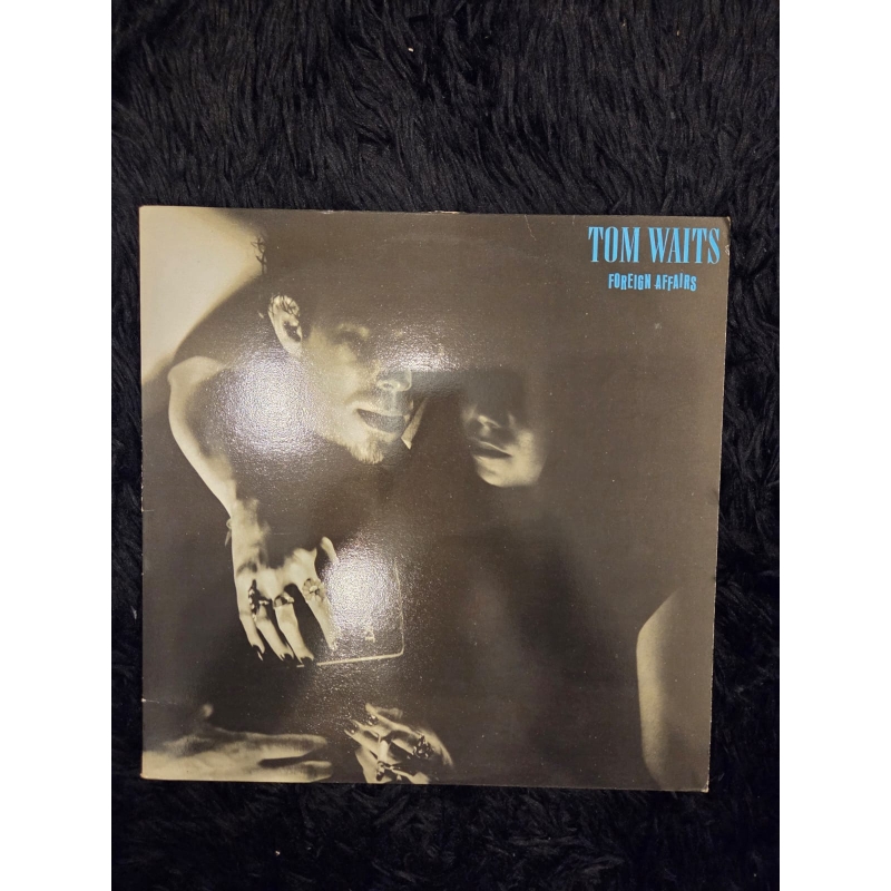 Tom Waits – Foreign Affairs